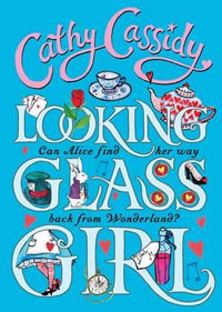 Looking-Glass Girl - Cathy Cassidy