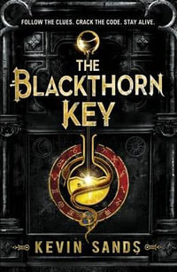 The Blackthorn Key : The Blackthorn series - Kevin Sands