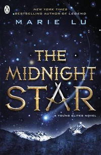 The Midnight Star : The Young Elites - Marie Lu