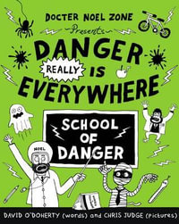 Danger Really is Everywhere : School of Danger - David O'Doherty