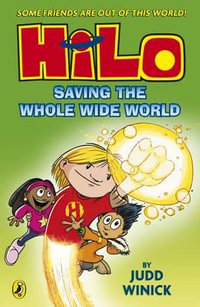 Saving the Whole Wide World : Hilo: Book 2 - Judd Winick