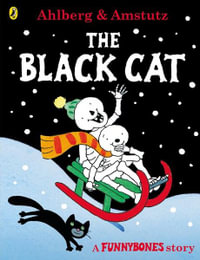 Funnybones : The Black Cat : Funnybones - Allan Ahlberg and Andre Amstutz