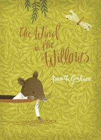 The Wind in the Willows : V &A Collector's Edition - Kenneth Grahame