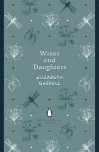 Wives and Daughters : Penguin English Library - Elizabeth Cleghorn Gaskell