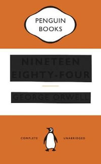 Nineteen Eighty-Four : Penguin Modern Classics - George Orwell