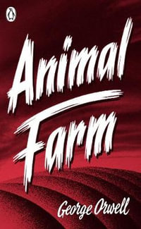 Animal Farm : Penguin Essentials - George Orwell