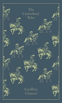 The Canterbury Tales : Clothbound Classics - Geoffrey Chaucer