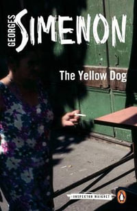 The Yellow Dog : Inspector Maigret Series : Book 5 - Georges Simenon