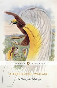 The Malay Archipelago : Pocket Penguins - Alfred Russel Wallace