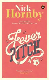 Fever Pitch - Nick Hornby