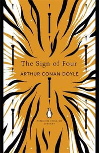 The Sign of Four : The Penguin English Library - Sir Arthur Conan Doyle