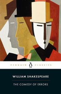 The Comedy of Errors : Penguin Classics - William Shakespeare