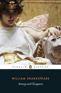 Antony and Cleopatra : Penguin Classics - William Shakespeare