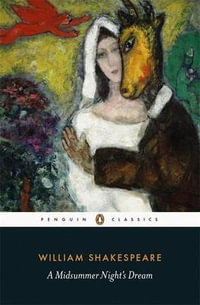 A Midsummer Night's Dream : Penguin Classics - William Shakespeare