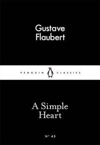 A Simple Heart : Little Black Classics - Gustave Flaubert