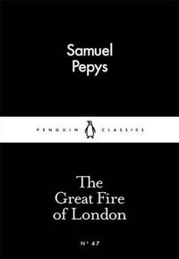 The Great Fire of London : Little Black Classics - Samuel Pepys