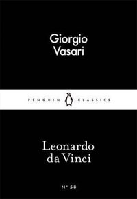 Leonardo da Vinci : Little Black Classics - Giorgio Vasari