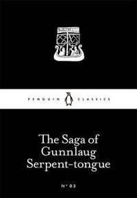 The Saga of Gunnlaug Serpent-tongue : Little Black Classics - Anon