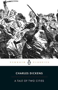 A Tale of Two Cities : Penguin Classics - Charles Dickens