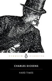 Hard Times : Penguin Classics - Charles Dickens