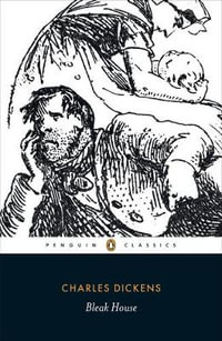 Bleak House : Penguin Classics - Charles Dickens