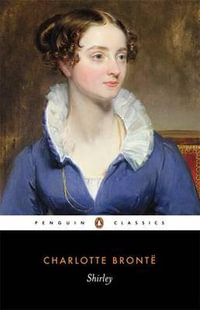 Shirley : Penguin Classics - Charlotte Bronte