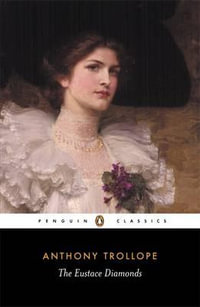 The Eustace Diamonds : Penguin Classics - Anthony Trollope