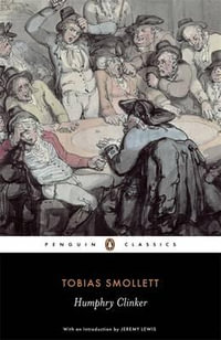 Humphry Clinker : Penguin Classics - Tobias Smollett