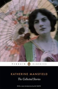 The Collected Stories - Katherine Mansfield