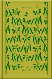 Cranford : Clothbound Classics - Elizabeth Gaskell