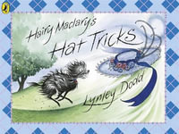 Hairy Maclary's Hat Tricks : Hairy Maclary and Friends - Lynley Dodd