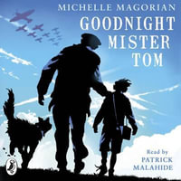 Goodnight Mister Tom : A Puffin Book - Michelle Magorian