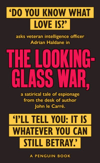 The Looking Glass War : George Smiley: Book 4 - John le Carré