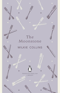 The Moonstone : The Penguin English Library - Wilkie Collins