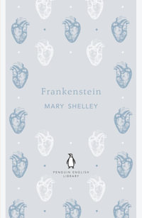 Frankenstein : The Penguin English Library - Mary Shelley