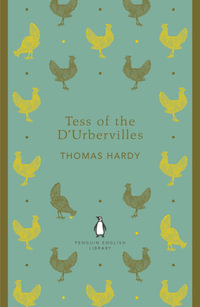 Tess of the D'Urbervilles : The Penguin English Library - Thomas Hardy