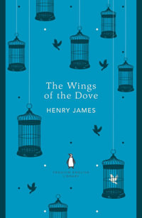 The Wings of the Dove - Henry James