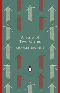 A Tale of Two Cities : The Penguin English Library - Charles Dickens