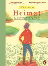 Heimat : A German Family Album - Nora Krug