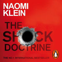 The Shock Doctrine : The Rise of Disaster Capitalism - Katherine Fenton