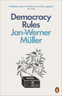 Democracy Rules - Jan-Werner Müller