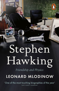 Stephen Hawking : A Memoir of Friendship and Physics - Leonard Mlodinow