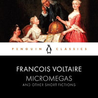 Micromegas and Other Short Fictions : Penguin Classics - Roy McMillan