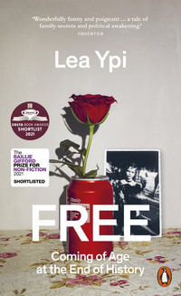 Free : Coming of Age at the End of History - Lea Ypi