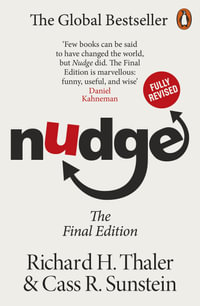 Nudge : Improving Decisions About Health, Wealth and Happiness - Cass R. Sunstein