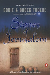 Stones of Jerusalem : A Novel of the Struggle for Jerusalem - Bodie Thoene