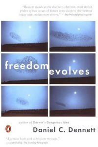 Freedom Evolves - Daniel C. Dennett