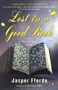 Lost in a Good Book : A Thursday Next Series : Book 2 - Jasper Fforde