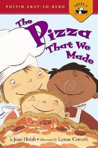 The Pizza That We Made : Penguin Young Readers, Level 2 - Joan Holub