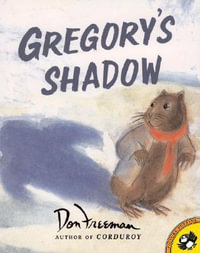 Gregory's Shadow : Picture Puffins - Don Freeman